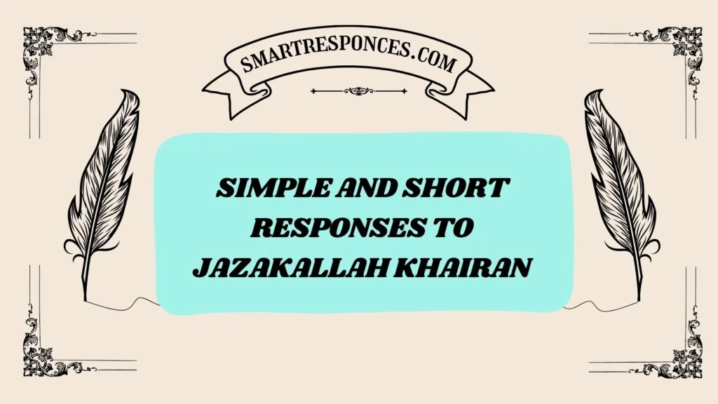 imple and Short Responses to Jazakallah Khairan