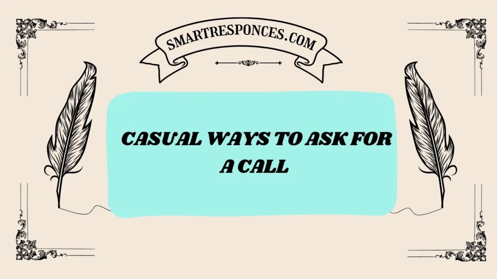 Casual Ways to Ask for a Call 