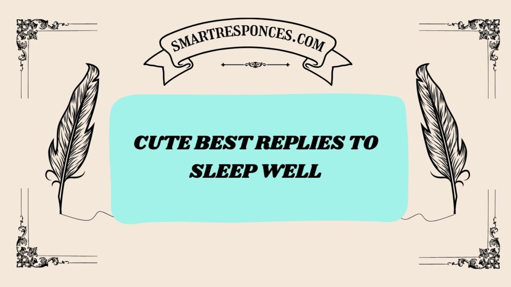 Cute Best Replies to Sleep Well