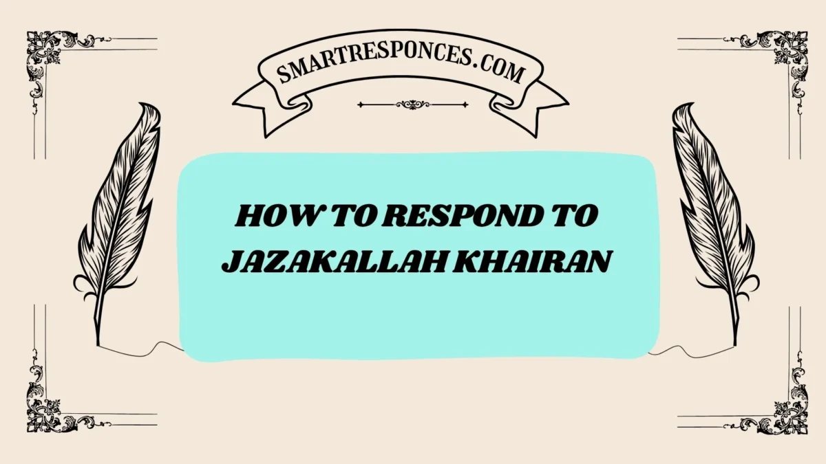 201+ How to Respond to Jazakallah Khairan