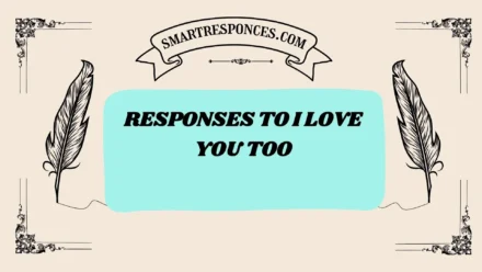 201+ Responses to I Love You Too (2025 Updated List)