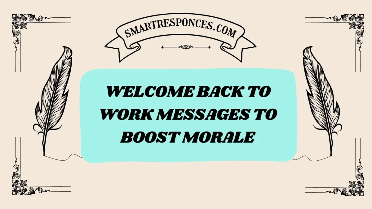 201+ Welcome Back to Work Messages to Boost Morale