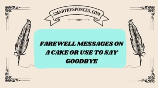  201+ Farewell Messages on a Cake or Use to Say Goodbye [2025 Edition] 🎂💐
