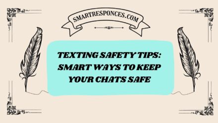200+ Texting Safety Tips: Smart Ways to Keep Your Chats Safe