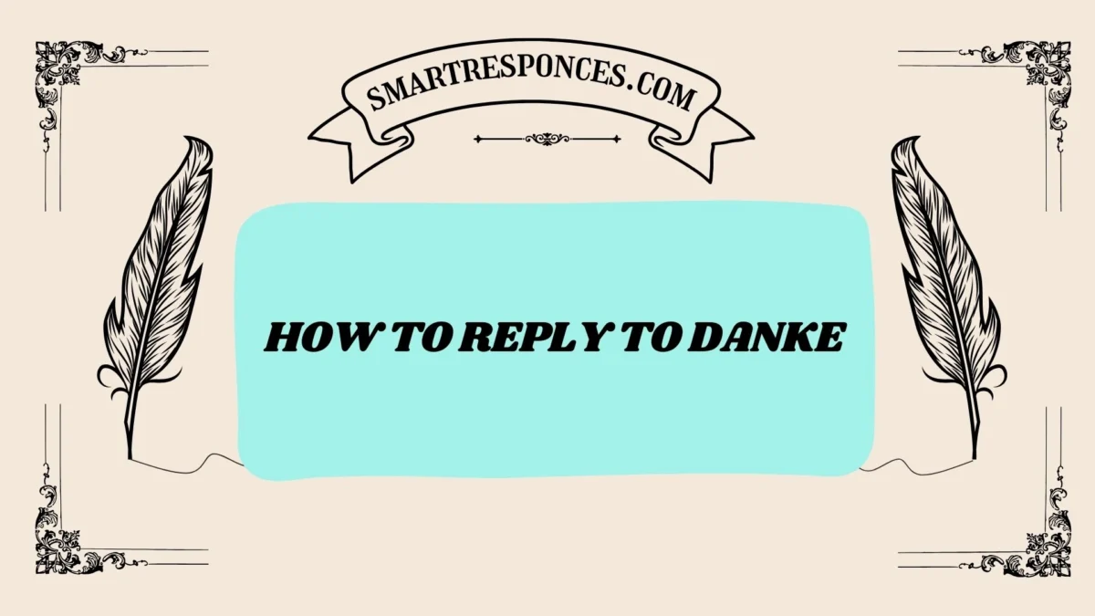 200+ How to Reply to Danke