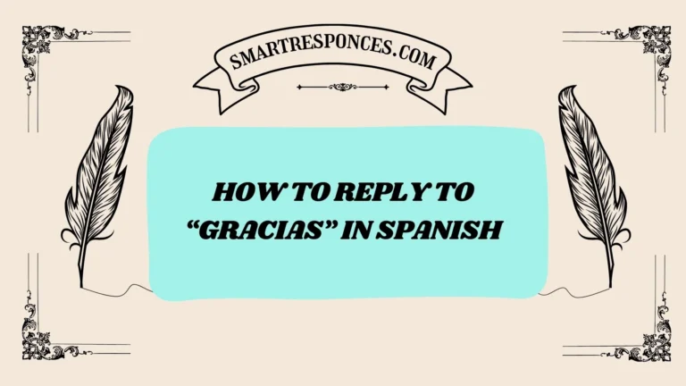 200+ How to Reply to “Gracias” in Spanish