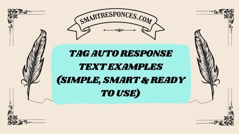 200+ Tag Auto Response Text Examples (Simple, Smart & Ready to Use)