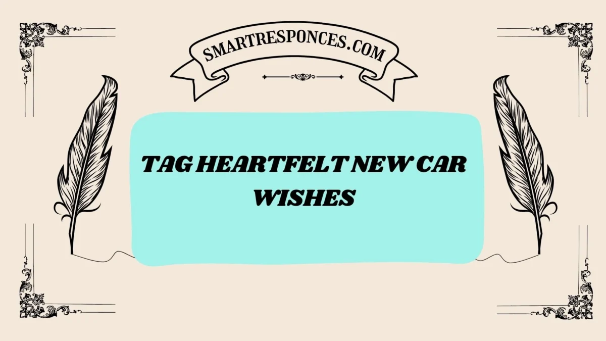 200+ Tag Heartfelt New Car Wishes