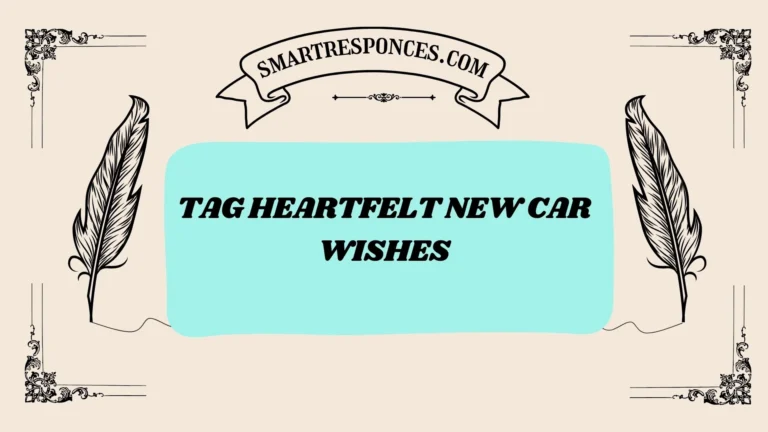 200+ Tag Heartfelt New Car Wishes