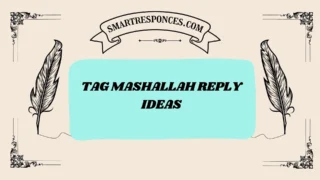 200+ Tag Mashallah Reply Ideas