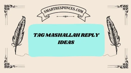 200+ Tag Mashallah Reply Ideas