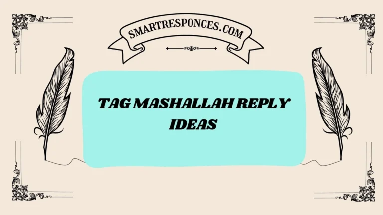 200+ Tag Mashallah Reply Ideas