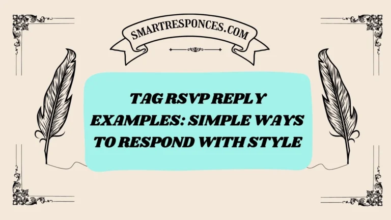 200+ Tag RSVP Reply Examples: Simple Ways to Respond with Style