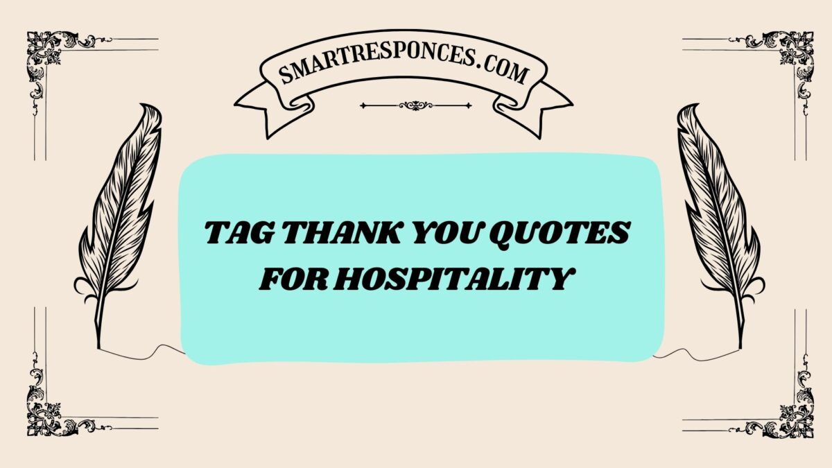 200+ Tag Thank You Quotes for Hospitality