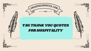 200+ Tag Thank You Quotes for Hospitality