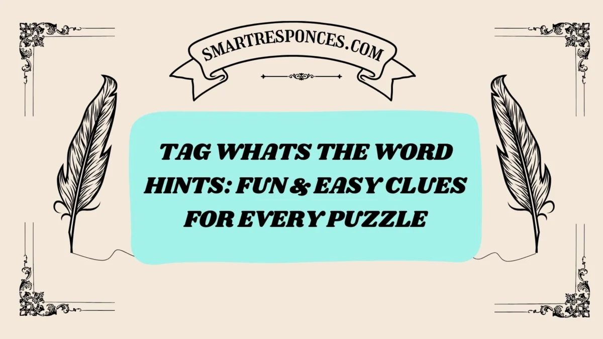 200+ Tag Whats the Word Hints: Fun & Easy Clues for Every Puzzle