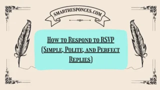 200+ How to Respond to RSVP (Simple, Polite, and Perfect Replies)