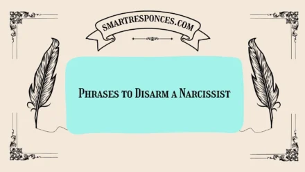 200+ Phrases to Disarm a Narcissist