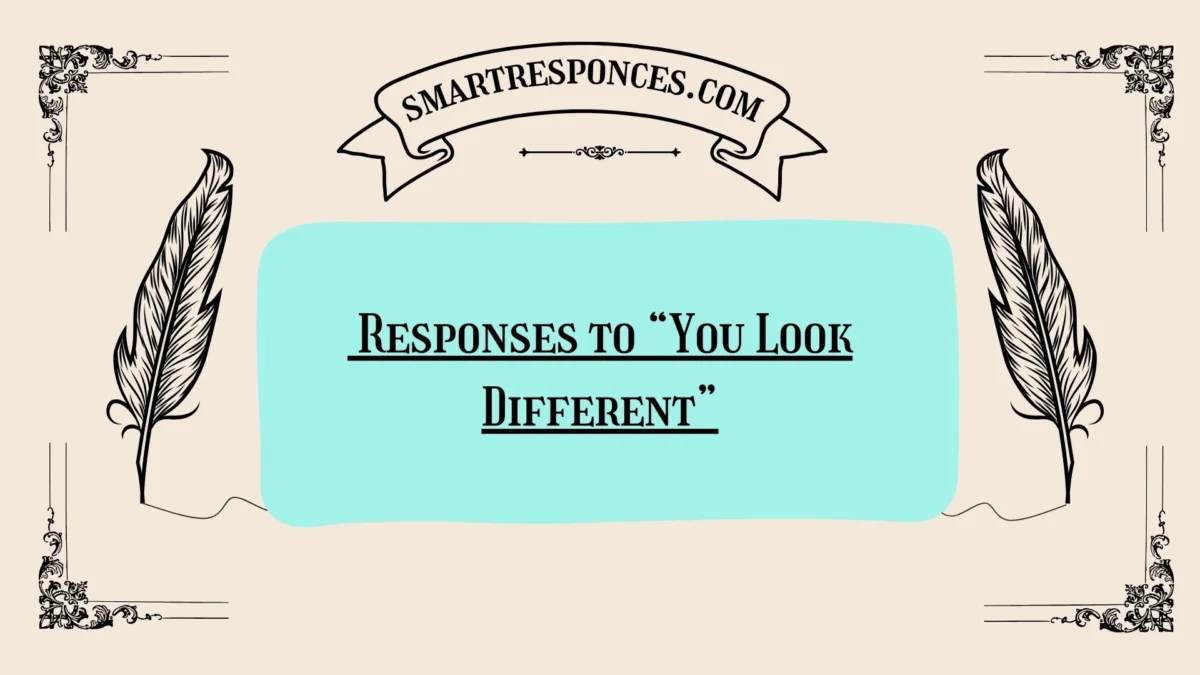200+ Responses to “You Look Different”