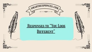 200+ Responses to “You Look Different”