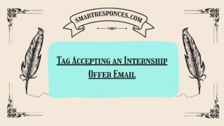 200+ Tag Accepting an Internship Offer Email