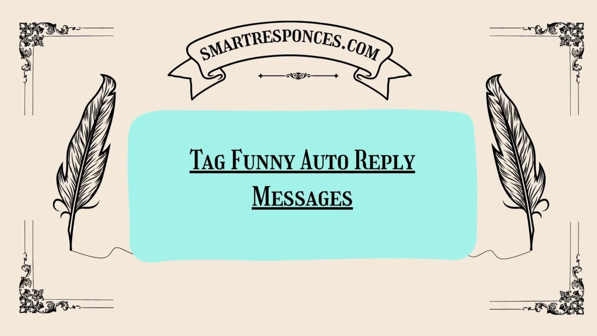 200+ Tag Funny Auto Reply Messages