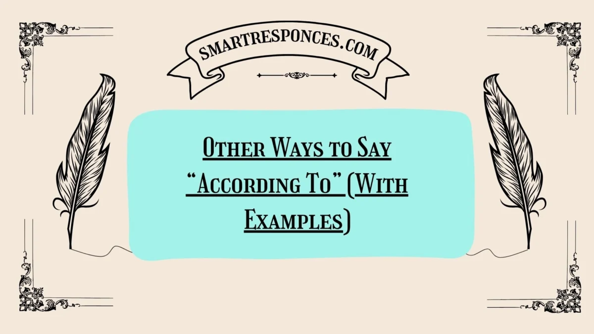 200+ Other Ways to Say “According To” (With Examples) in 2026