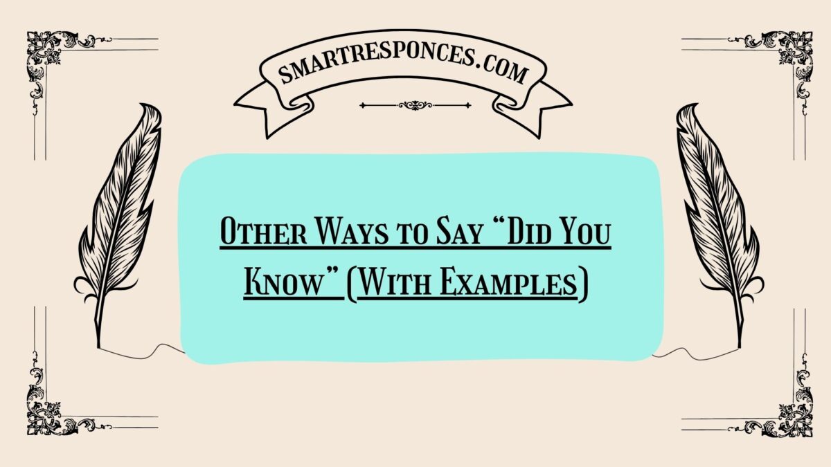 Other Ways to Say “Did You Know” (With Examples)