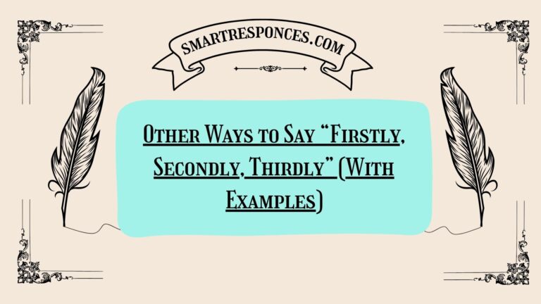 200+ Other Ways to Say “Firstly, Secondly, Thirdly” (With Examples)