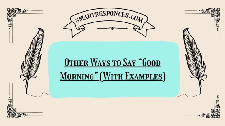 20 Other Ways to Say “Good Morning” (With Examples)