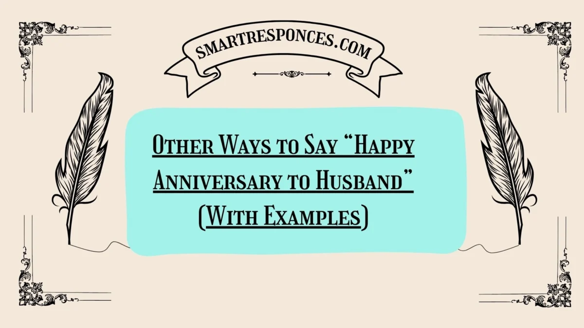 20 Other Ways to Say “Happy Anniversary to Husband” (With Examples)