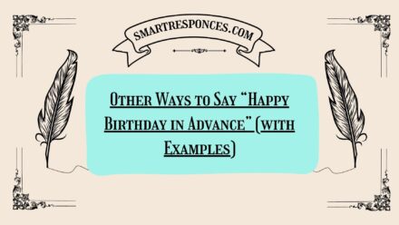 200+ Other Ways to Say “Happy Birthday in Advance” (with Examples)