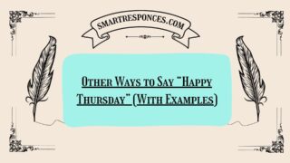 200+ Other Ways to Say “Happy Thursday” (With Examples)