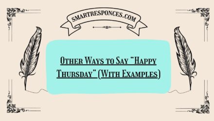 200+ Other Ways to Say “Happy Thursday” (With Examples)