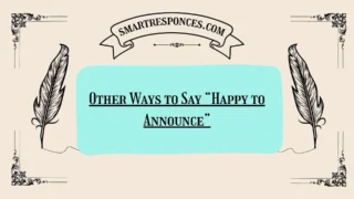 200+ Other Ways to Say “Happy to Announce”