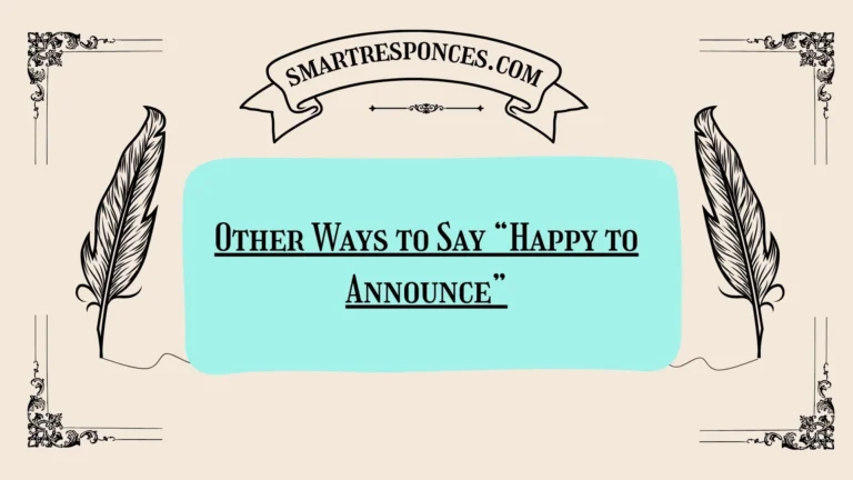 200+ Other Ways to Say “Happy to Announce”