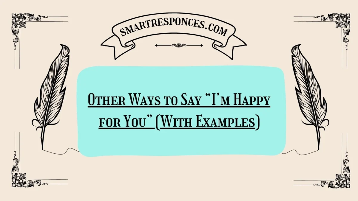 200+ Other Ways to Say “I’m Happy for You” (With Examples) in 2026