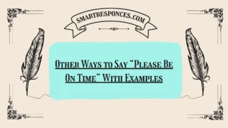 20 Other Ways to Say “Please Be On Time” With Examples