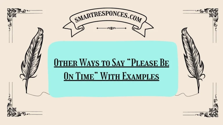 20 Other Ways to Say “Please Be On Time” With Examples