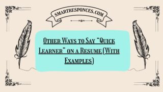 200+ Other Ways to Say “Quick Learner” on a Resume (With Examples)