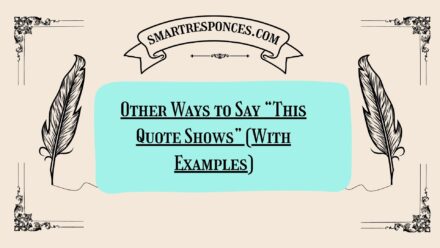 200+ Other Ways to Say “This Quote Shows” (With Examples)