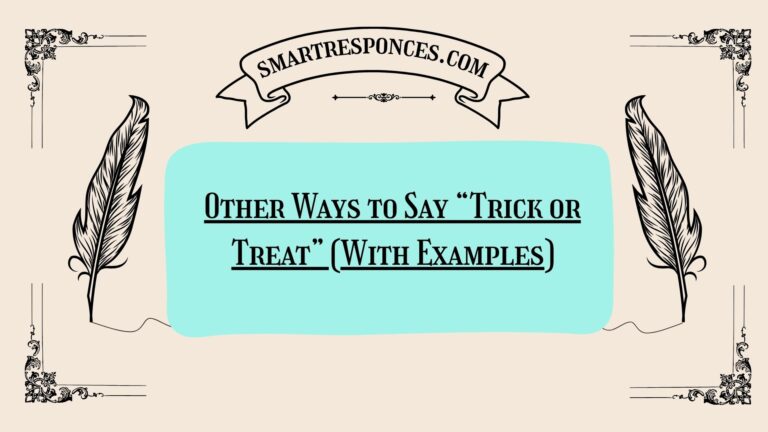 200+ Other Ways to Say “Trick or Treat” (With Examples)