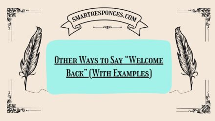 200+ Other Ways to Say “Welcome Back” (With Examples)