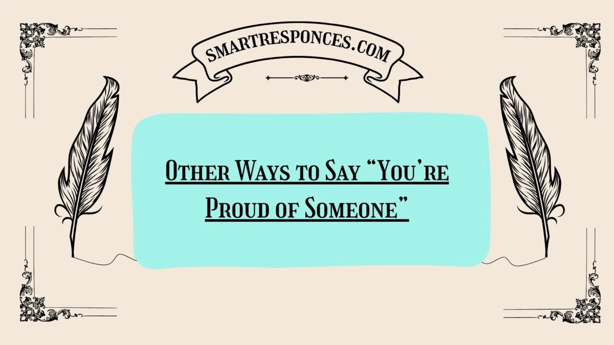 200+ Other Ways to Say “You’re Proud of Someone”