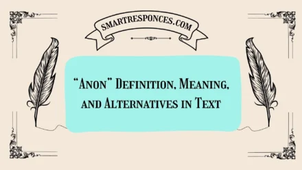 “Anon” Definition, Meaning, and Alternatives in Text
