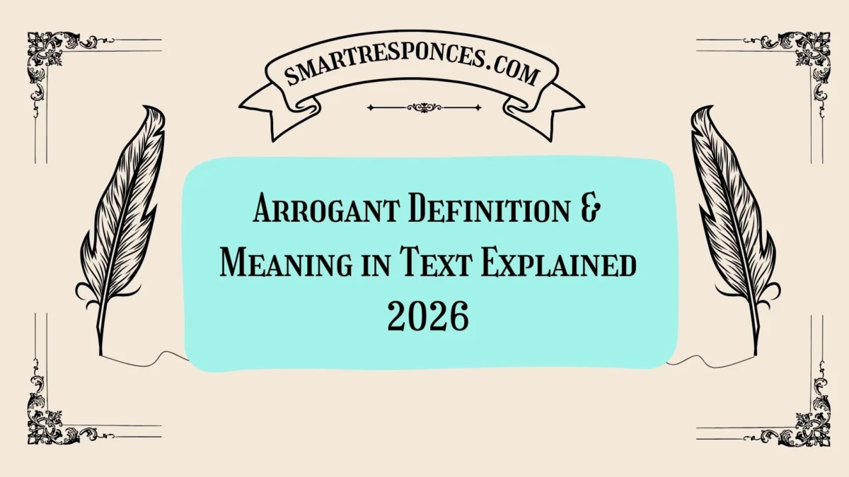 Arrogant Definition & Meaning in Text Explained 2026