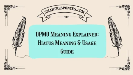 DPMO Meaning Explained: Hiatus Meaning & Usage Guide