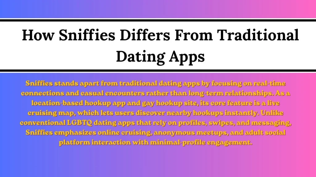 How Sniffies Differs From Traditional Dating Apps