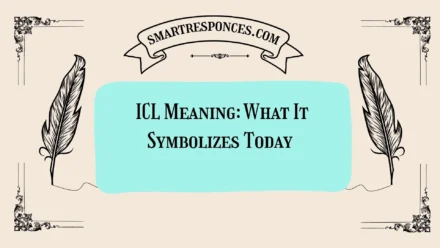  ICL Meaning: What It Symbolizes Today