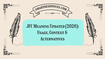 JFC Meaning Updated (2026): Usage, Context & Alternatives